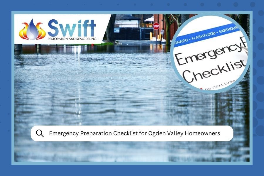 Floodwaters with a zoomed-in emergency checklist, promoting Swift Restoration and Remodeling for Ogden Valley homeowners.