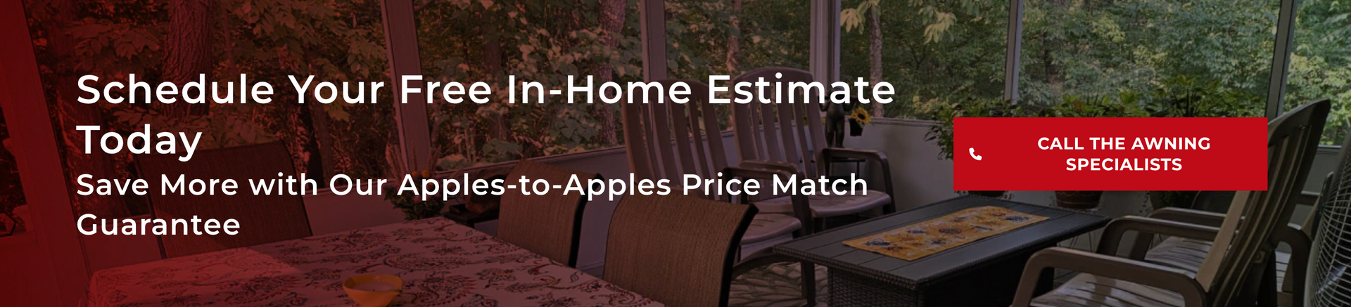 Text overlay on a blurred patio scene. It promotes a free in-home estimate and price match guarantee. Red button is included.