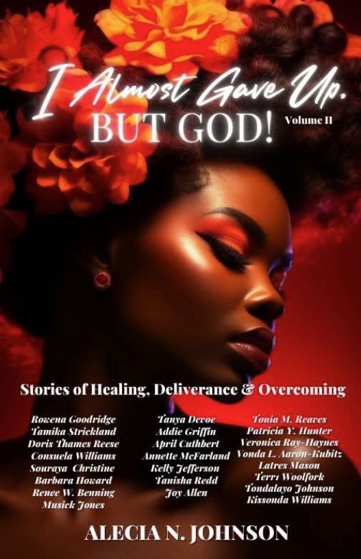 I Almost Gave Up, BUT GOD! Volume II Book Cover 