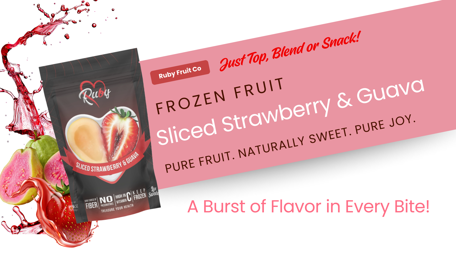 Frozen fruit bag of sliced strawberry and guava, with a burst of juice.