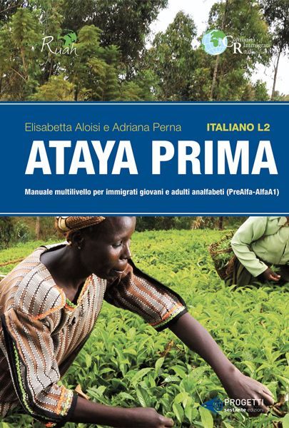 ATAYA PRIMA Manuale multilivello per immigrati giovani e adulti analfabeti (PreAlfa - Alfa1)