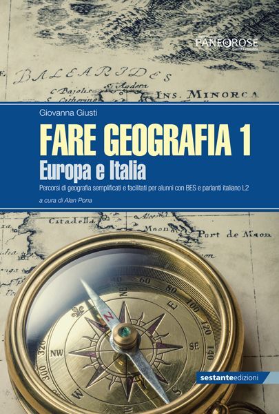 Fare Geografia - Percorsi di geografia semplificati e facilitati per alunni con BES e parlanti italiano L2