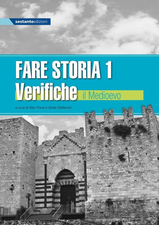 Fare Storia verifiche - Esercizi di storia semplificati e facilitati per alunni con BES e parlanti italiano L2