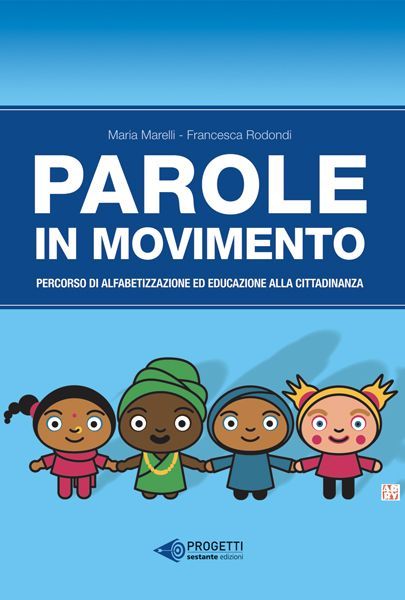 Parole in movimento - Percorsi di alfabetizzazione ed educazione alla cittadinanza