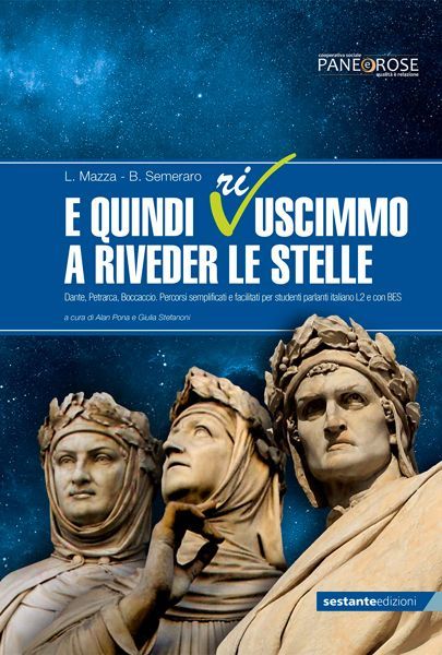 E quindi ri-uscimmo a riveder le stelle - Dante, Petrarca, Boccaccio. Percorsi semplificati e facilitati