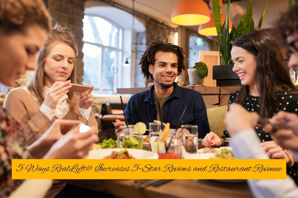 Discover 5 ways RealLyft® boosts 5-star reviews and grows restaurant revenue through smart marketing