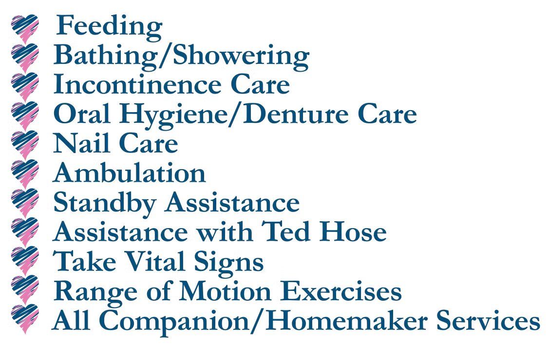 List of care services: feeding, bathing, incontinence care, oral hygiene, nail care, ambulation, and more. List of care services: feeding, bathing, incontinence care, oral hygiene, nail care, ambulation, and more.