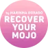 A pink circle with the words recover your mojo on it