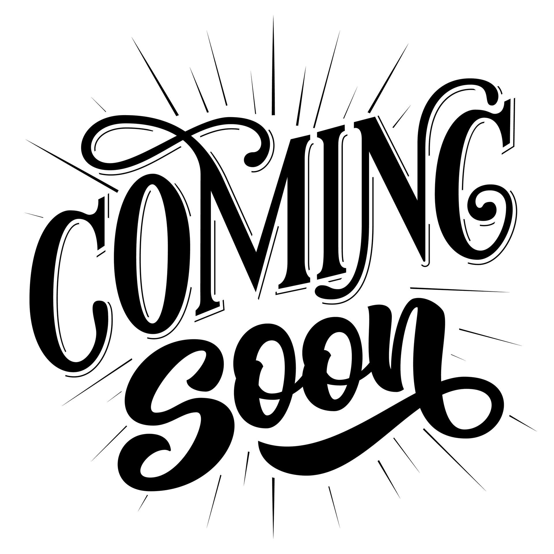 A black and white sign that says `` coming soon '' on a white background.