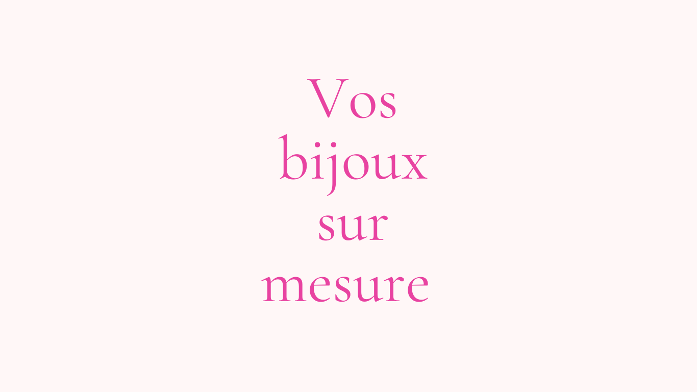 Bijoux sur Mesure