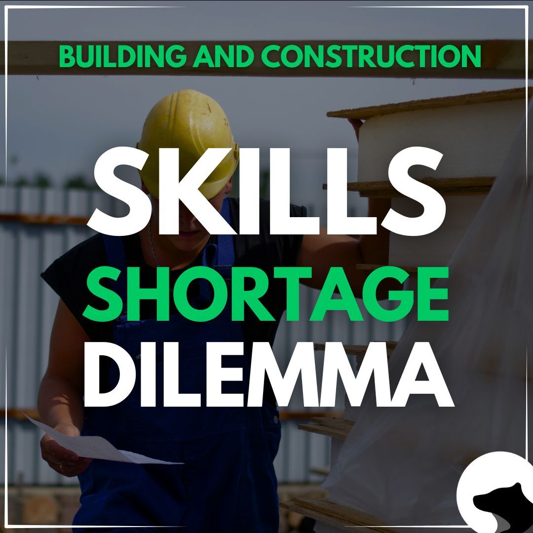 Solving the Skills Shortage in Building and Construction