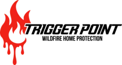 Logo: Red flames with dripping effect, "TRIGGER POINT WILDFIRE HOME PROTECTION" text.