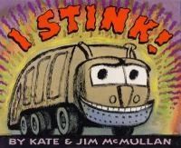 I Stink! by Kate McMullen
