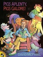 Pigs Aplenty, Pigs Galore by David M. McPhail