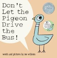 Don't Let Pigeon Drive the Bus by Mo Willems