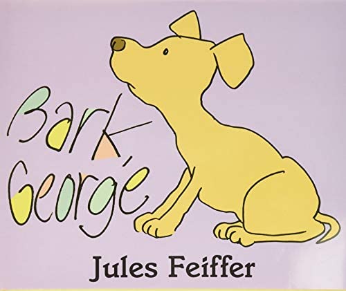 Bark, George by Jules Feiffer