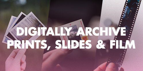 Digital Archive Prints, Slides & Film
