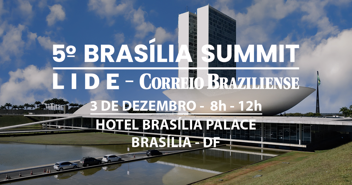 5ª edição Brasília Summit | Correio Braziliense - 5ª edição Brasília Summit | Correio Braziliense -