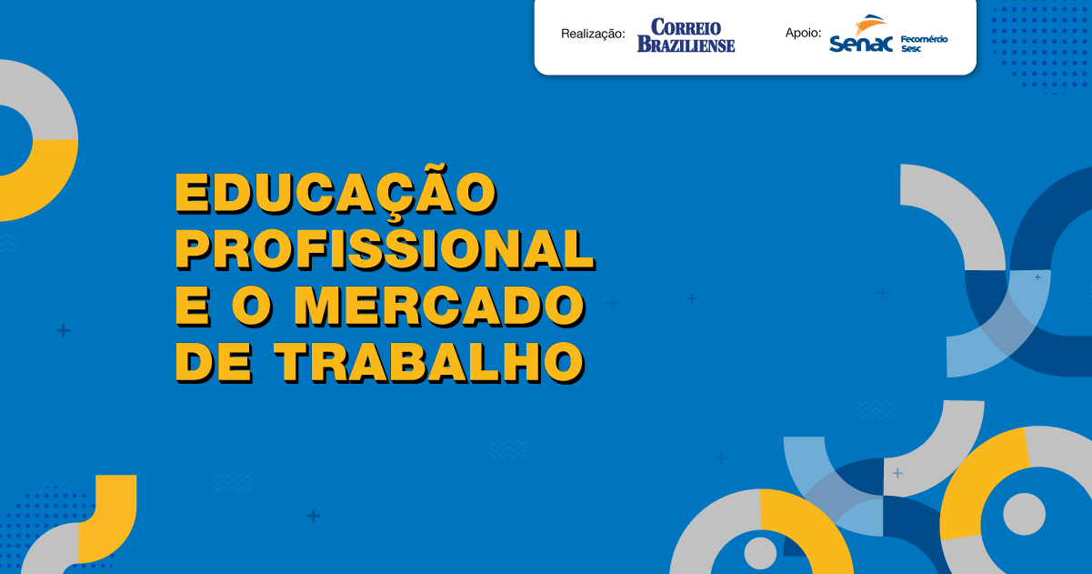 Educação Profissional e o Mercado de Trabalho - 