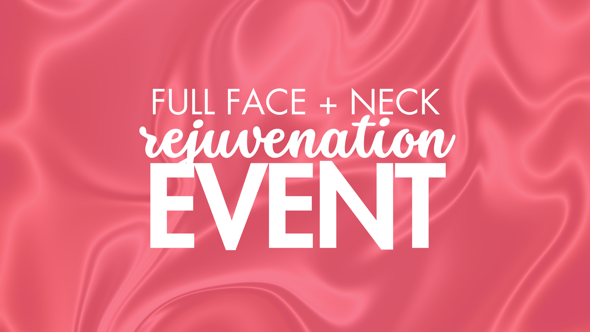 Promotional graphic for Full Face + Neck Rejuvenation Event with coral silk background