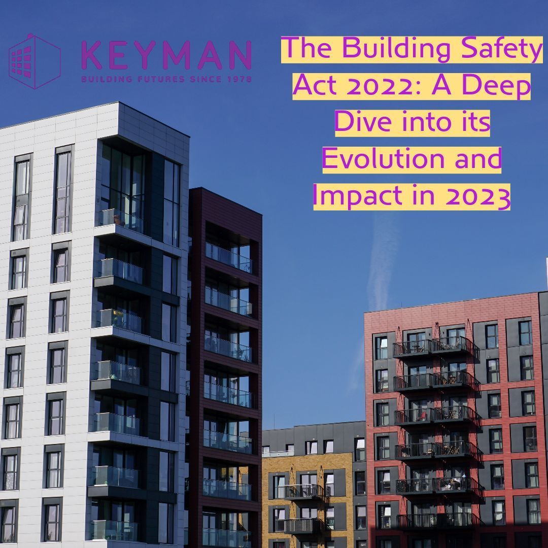 The Building Safety Act 2022: A Deep Dive Into Its Evolution And Impact ...