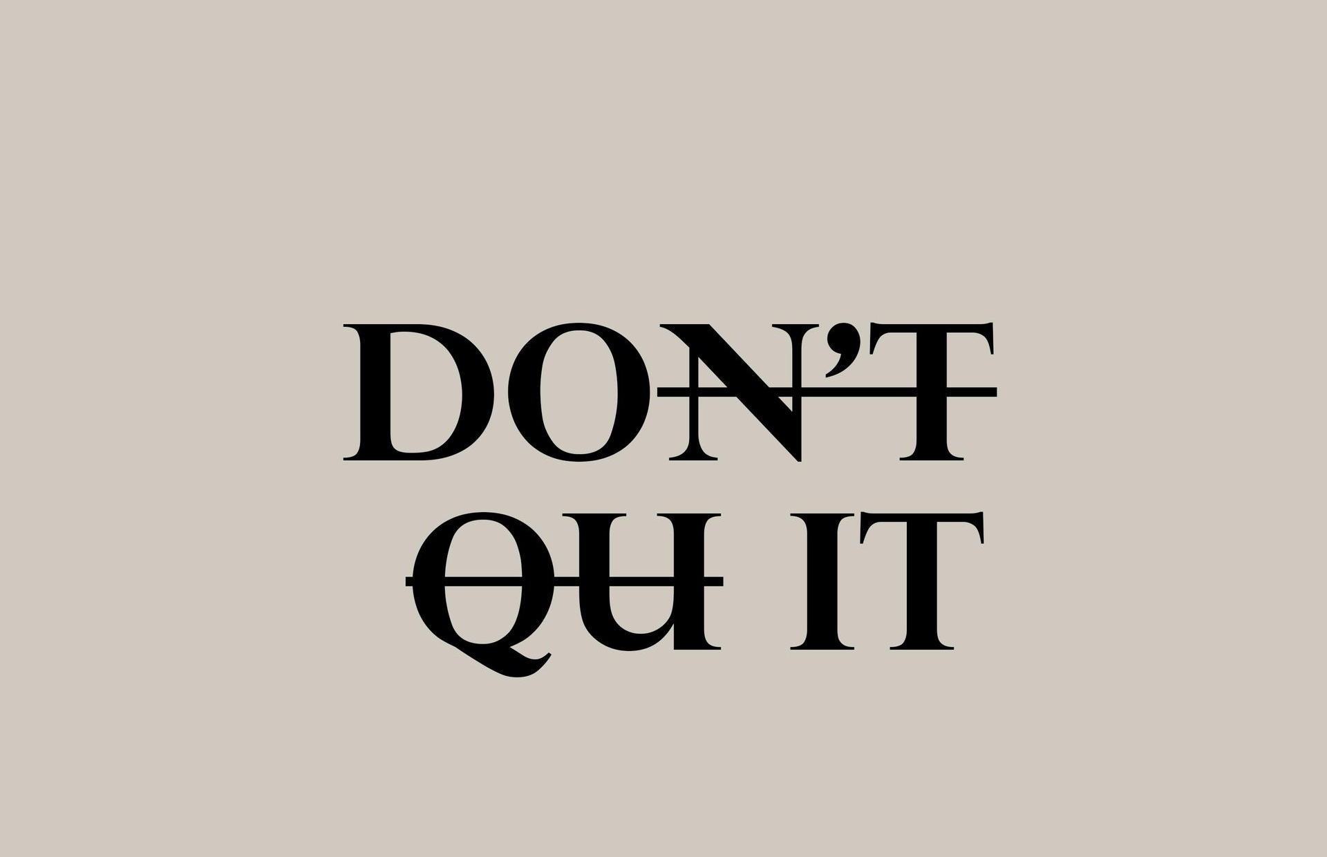 Don't quit motivational message;