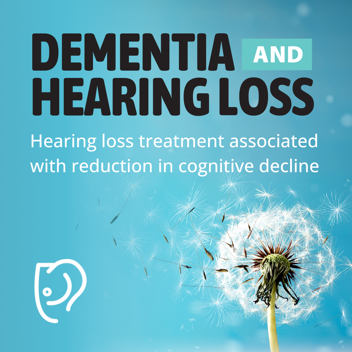 Dandelion seeds blowing in the wind with text about dementia and hearing loss.