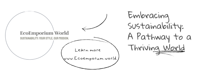 EcoEmporium World, an exemplary platform dedicated to sustainability. Their commitment to ethical so