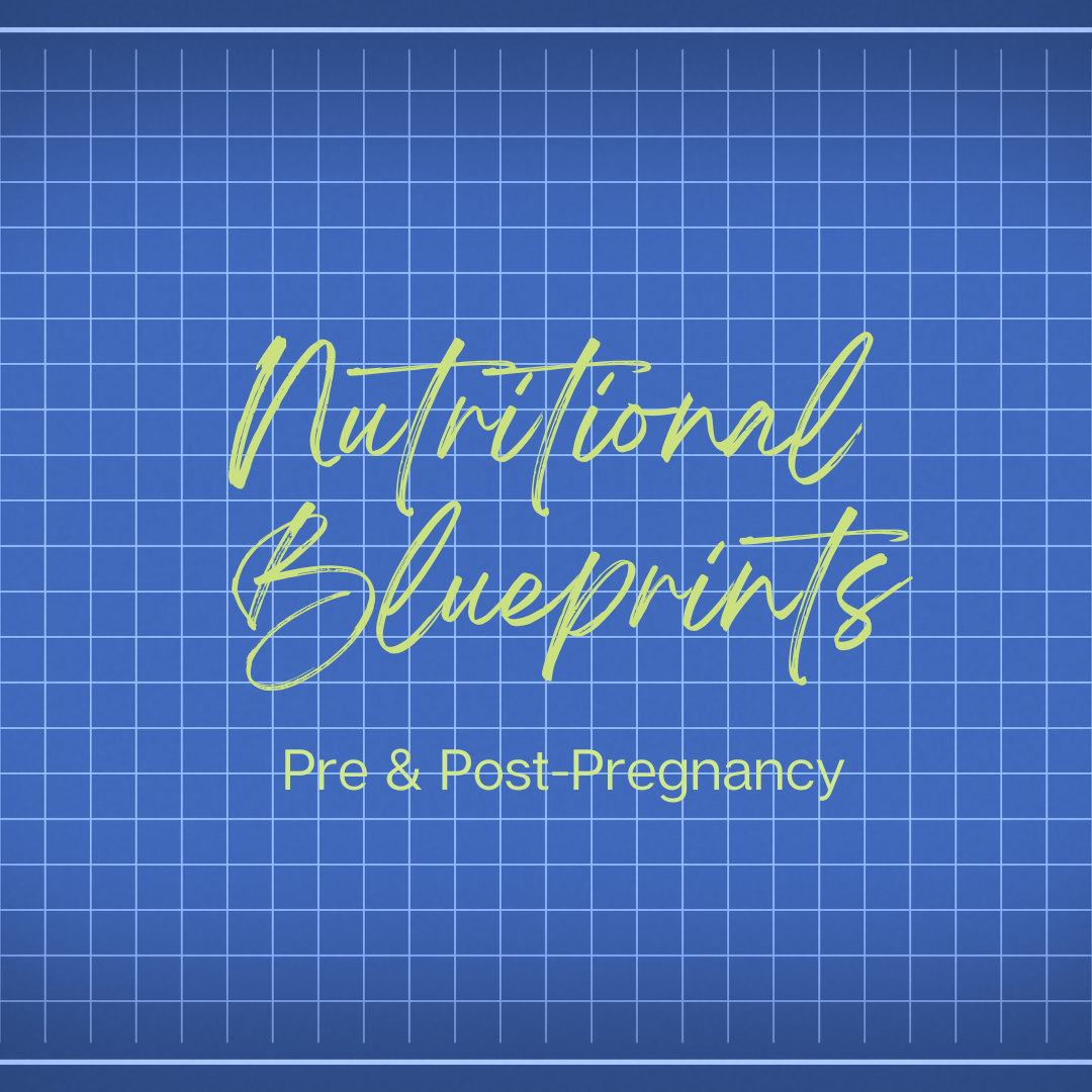 A blueprint that says nutritional blueprints pre and post pregnancy