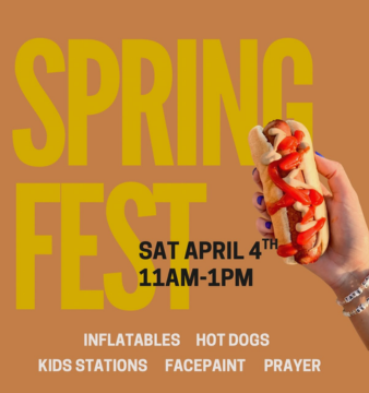 Flyer for Spring Fest on Saturday, April 4th, 11am-1pm. Features a hand holding a hot dog, and lists activities.