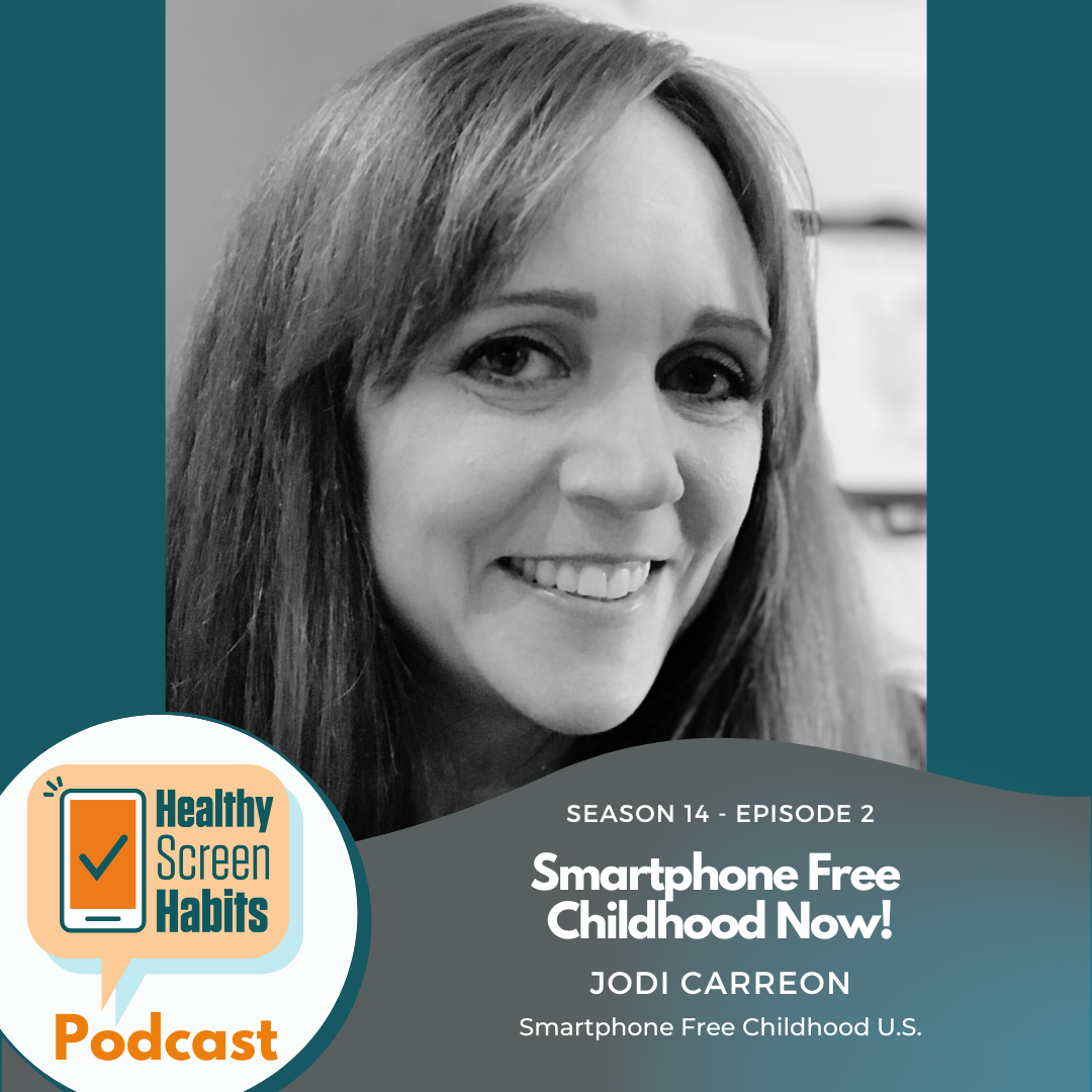 S4 Episode 2:  Smartphone Free Childhood Now! // Jodi Carreon