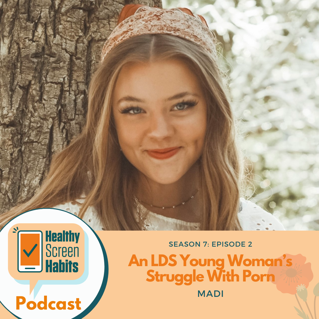 S7 Episode 2: An LDS Woman's Struggle With Porn // Madi