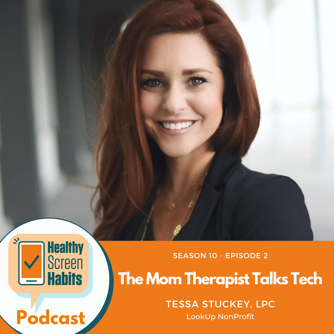 S10 Episode 2:  The Mom Therapist Talks Tech // Tessa Stuckey, LPC