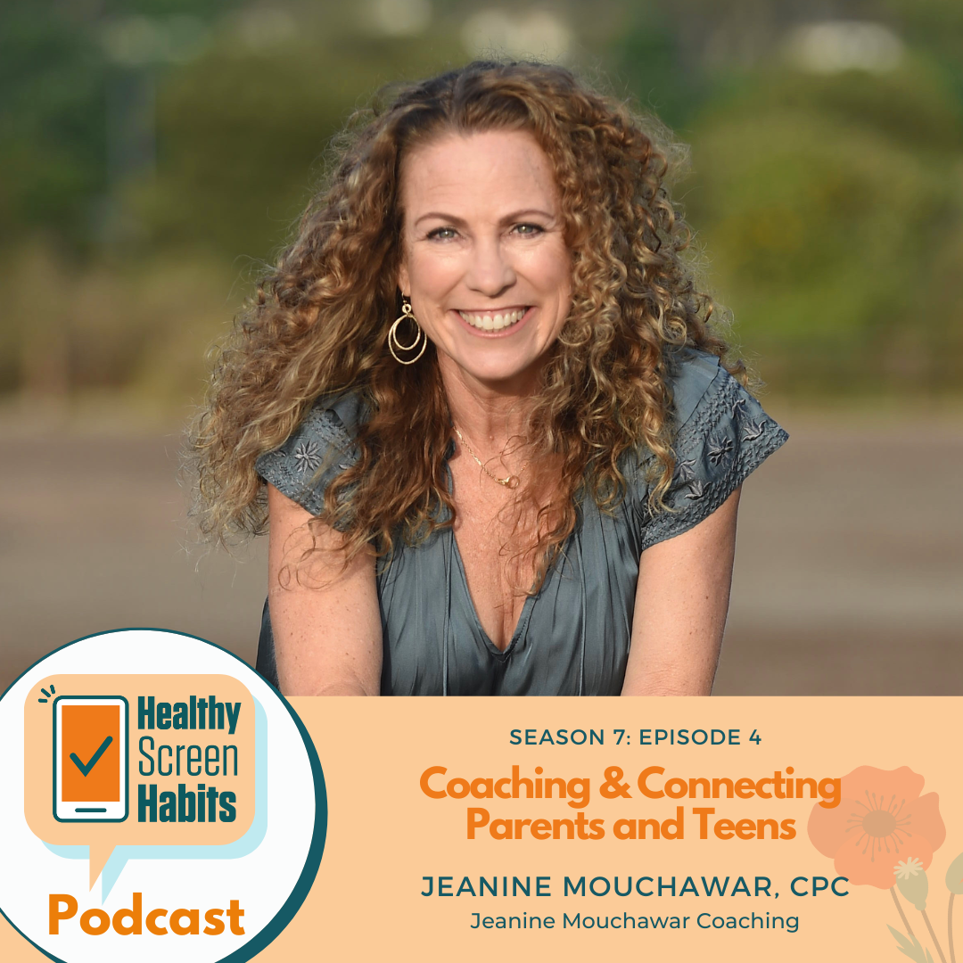 S7 Episode 4: Coaching & Connecting Parents and Teens // Jeanine Mouchawar