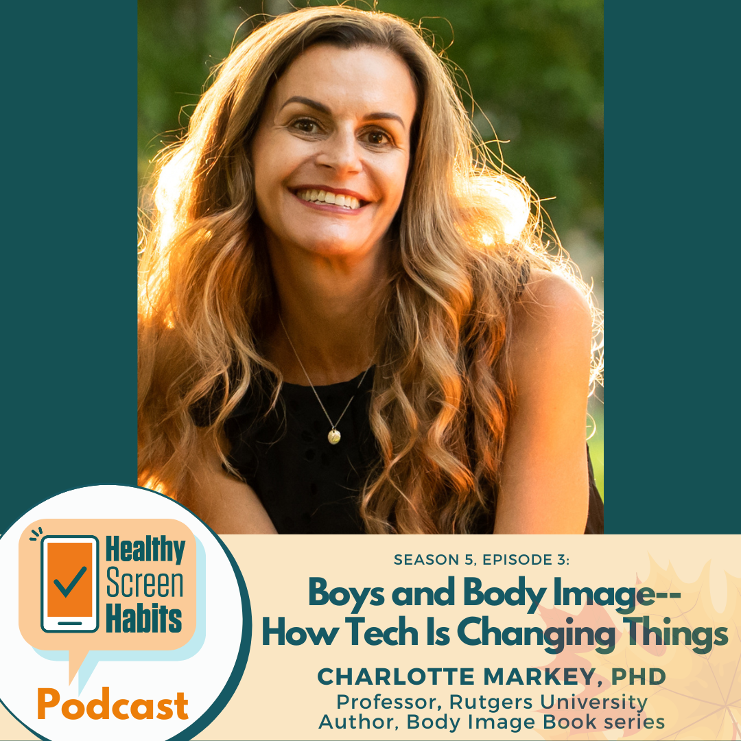 S5 Episode 3: Boys and Body Image - How Tech Is Changing Things // Charlotte Markey, Ph.D.