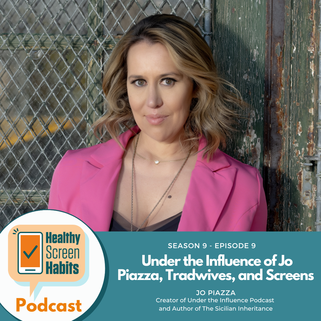 S9 Episode 9: Under the Influence of Jo Piazza, Tradwives, and Screens // Jo Piazza