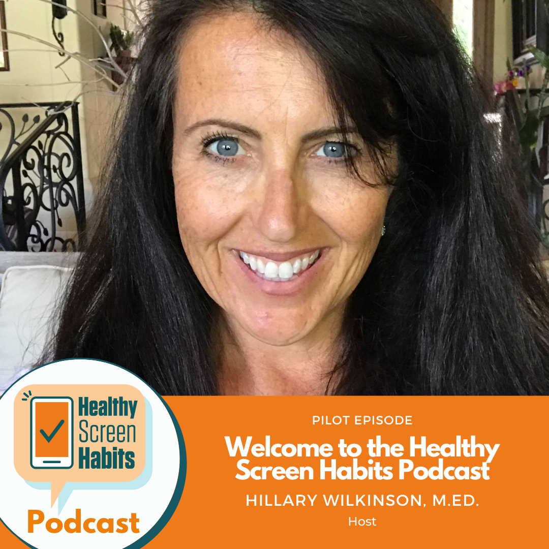 Pilot Episode: Welcome to the Healthy Screen Habits Podcast