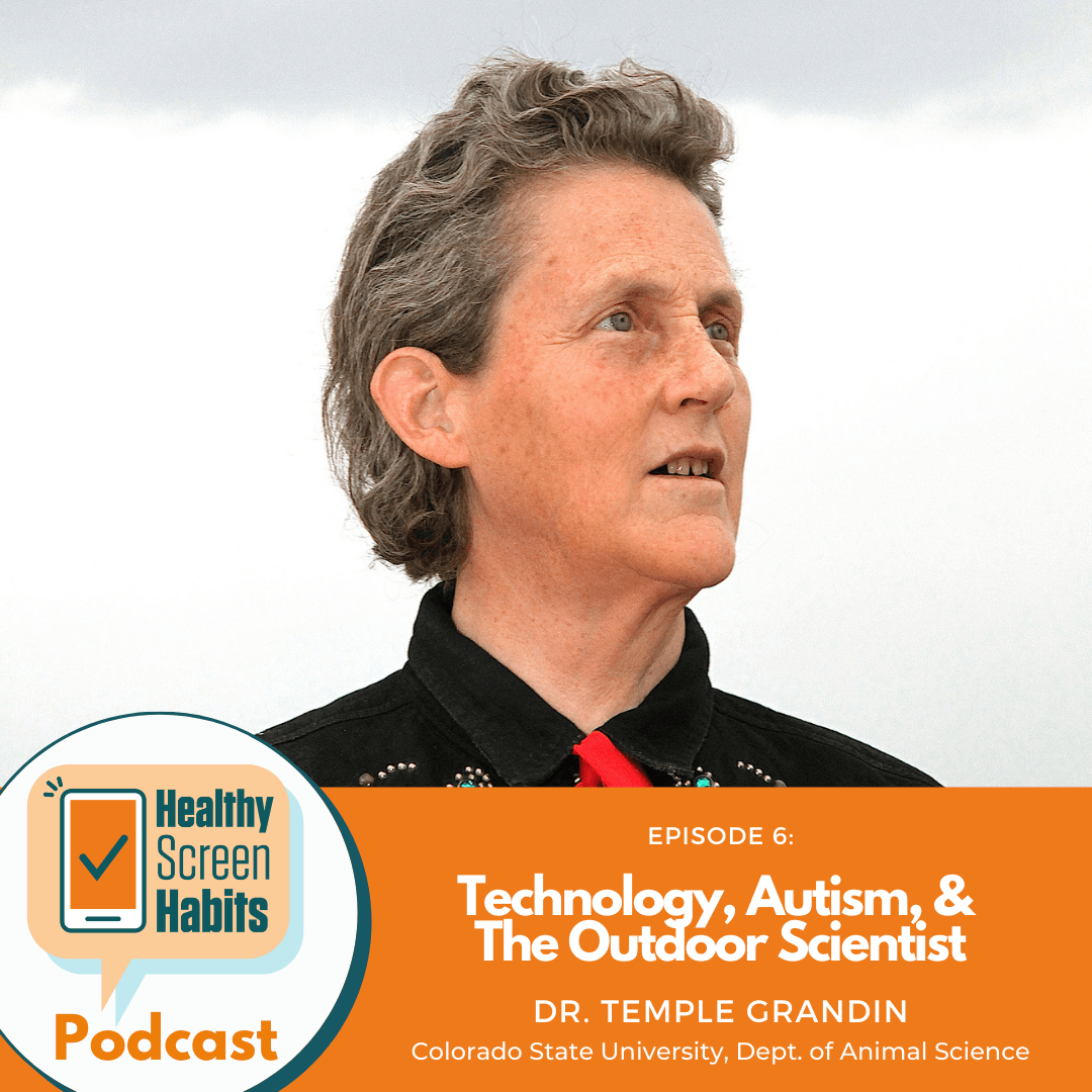 Episode 6: Technology, Autism, & The Outdoor Scientist // Dr. Temple Grandin