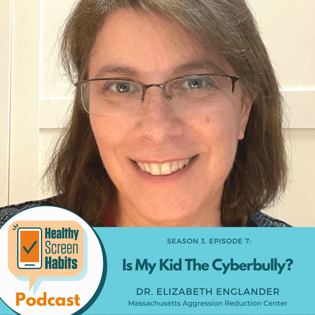 S3 Episode 7: Is My Kid The Cyberbully? // Dr. Elizabeth Englander, PhD from the Massachusetts Aggre