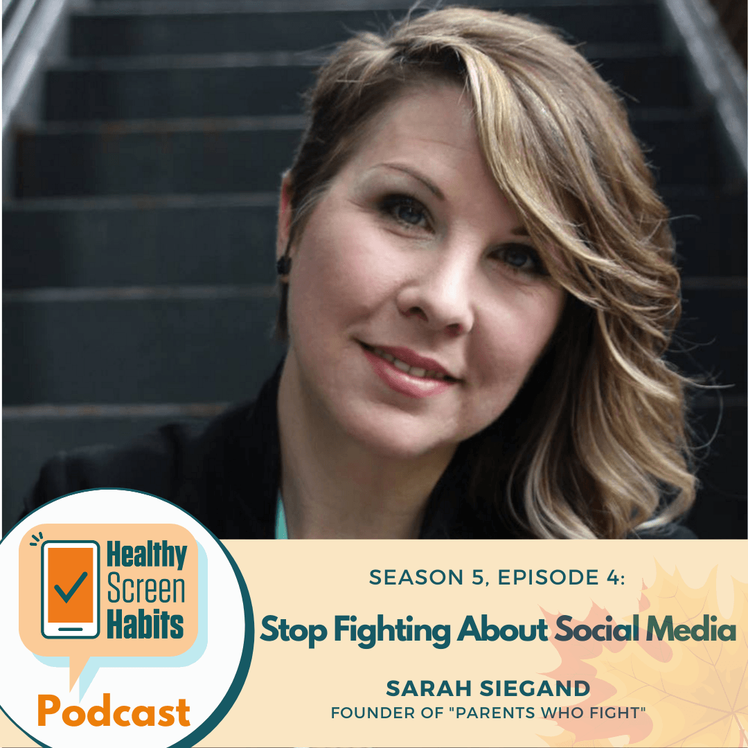 S5 Episode 4: Stop Fighting About Social Media // Sarah Siegand of Parents Who Fight