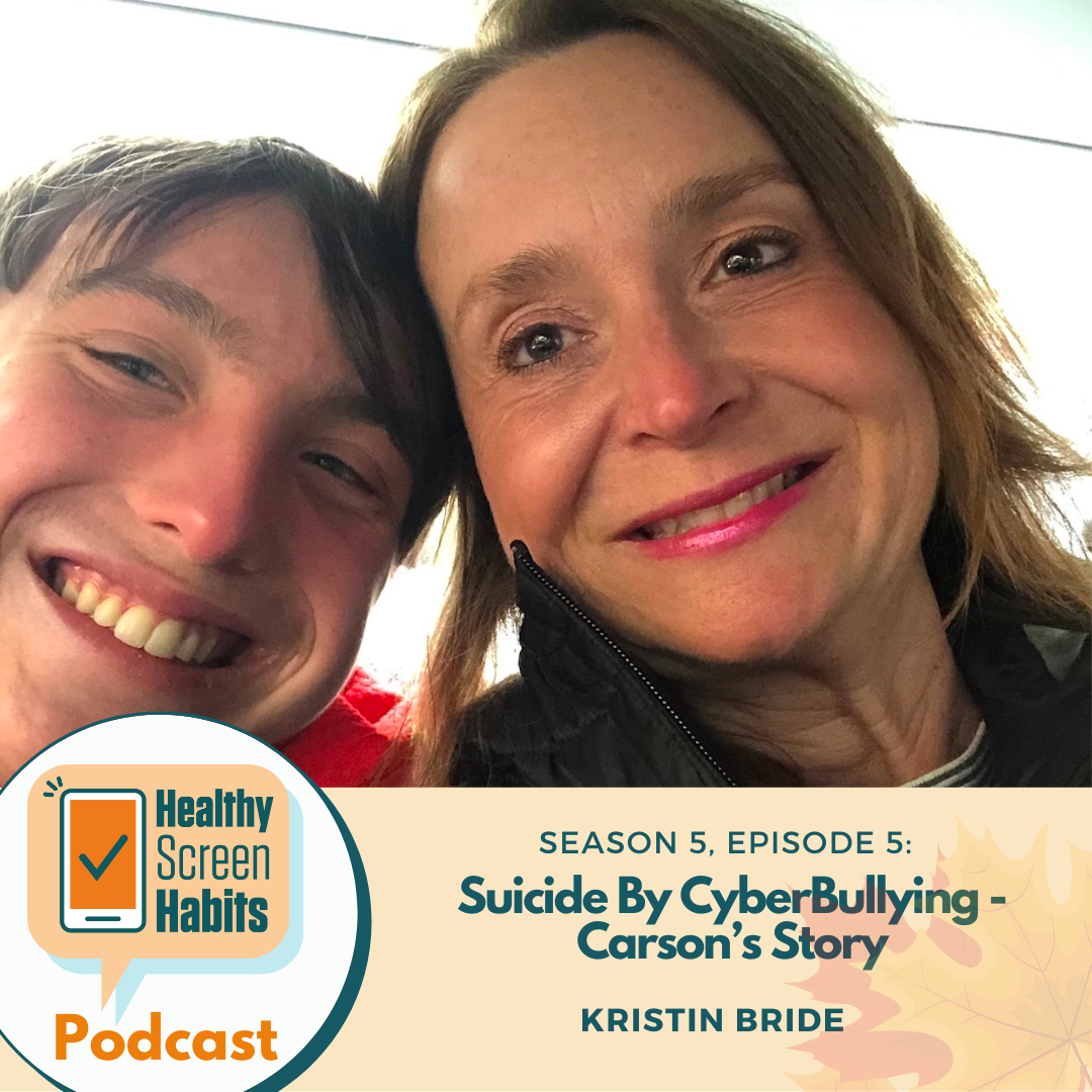 S5 Episode 5: Suicide By CyberBullying - Carson’s Story // Kristin Bride