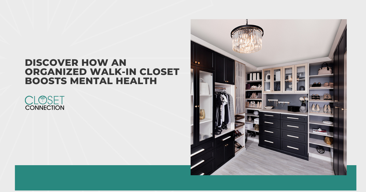 Discover How an Organized Walk-In Closet Boosts Mental Health