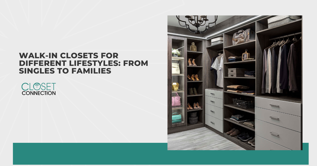 Walk-in Closets for Different Lifestyles: From Singles to Families