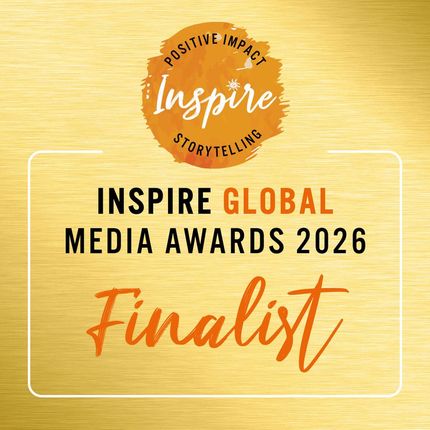 Inspire Global Media Awards 2026 Finalist for positive impact storytelling