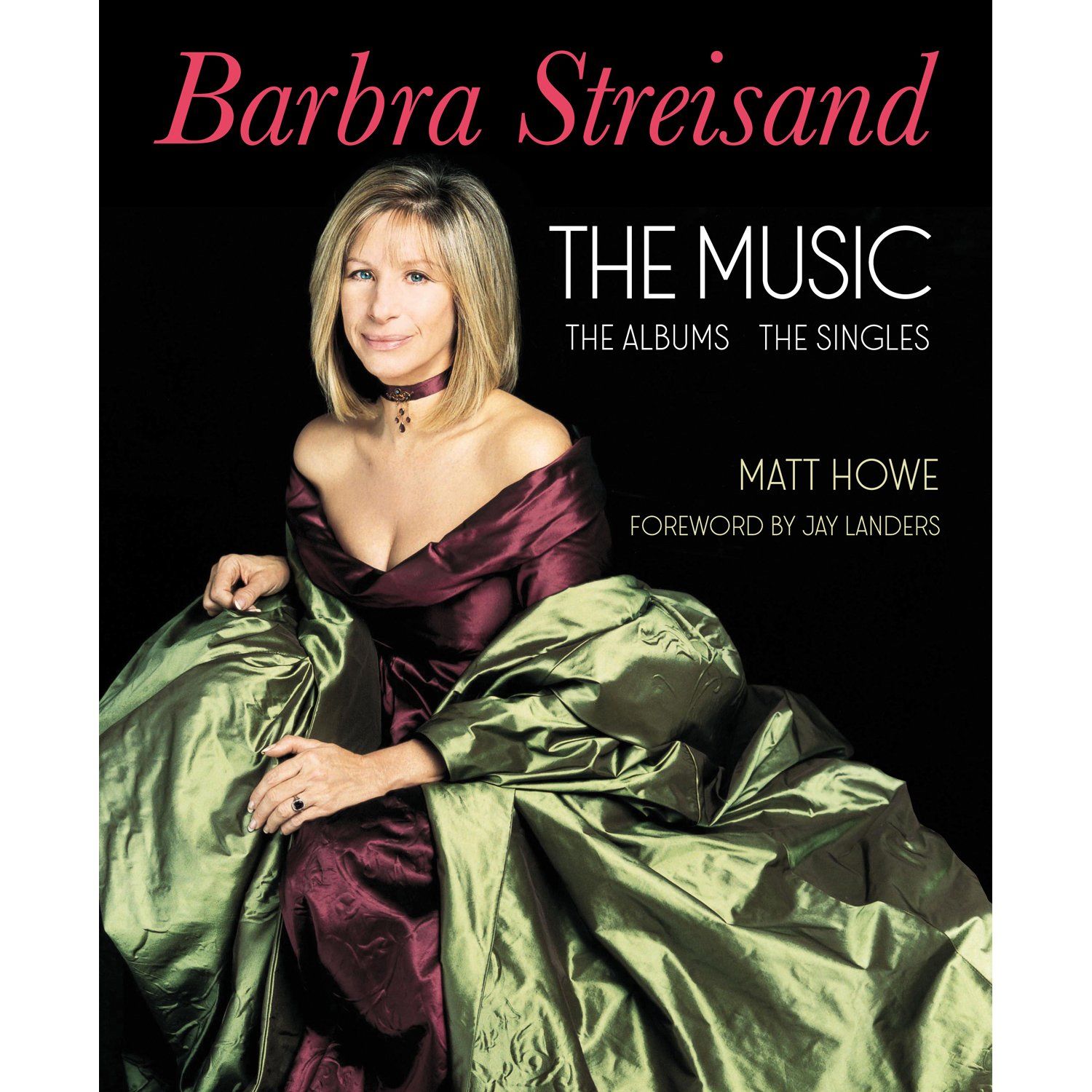 Cover of Streisand: The Albums, The Singles, The Music