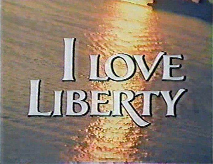 Title card for 1982's I Love Liberty