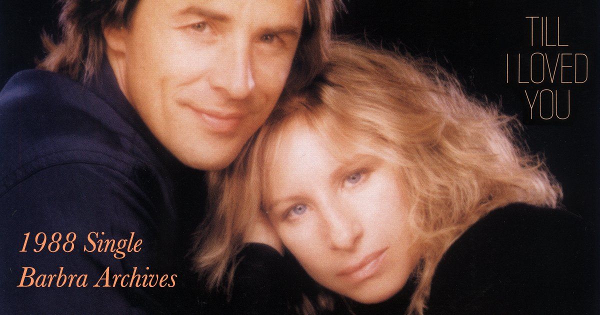 Barbra Archives | Singles | Till I Loved You with Don