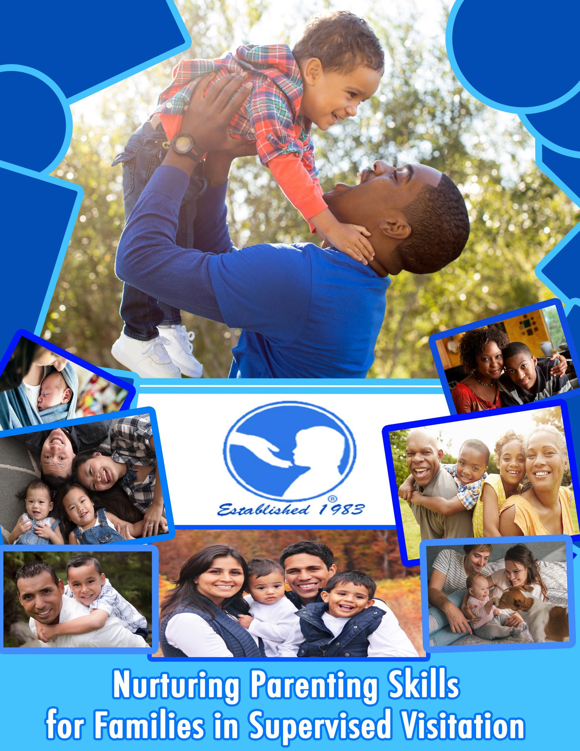 A man is holding a child in his arms on a poster for nurturing parenting skills for families in supervised visitation.