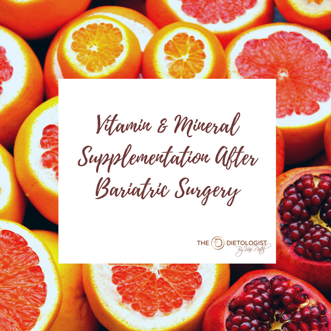 Vitamins & Minerals After Bariatric Surgery