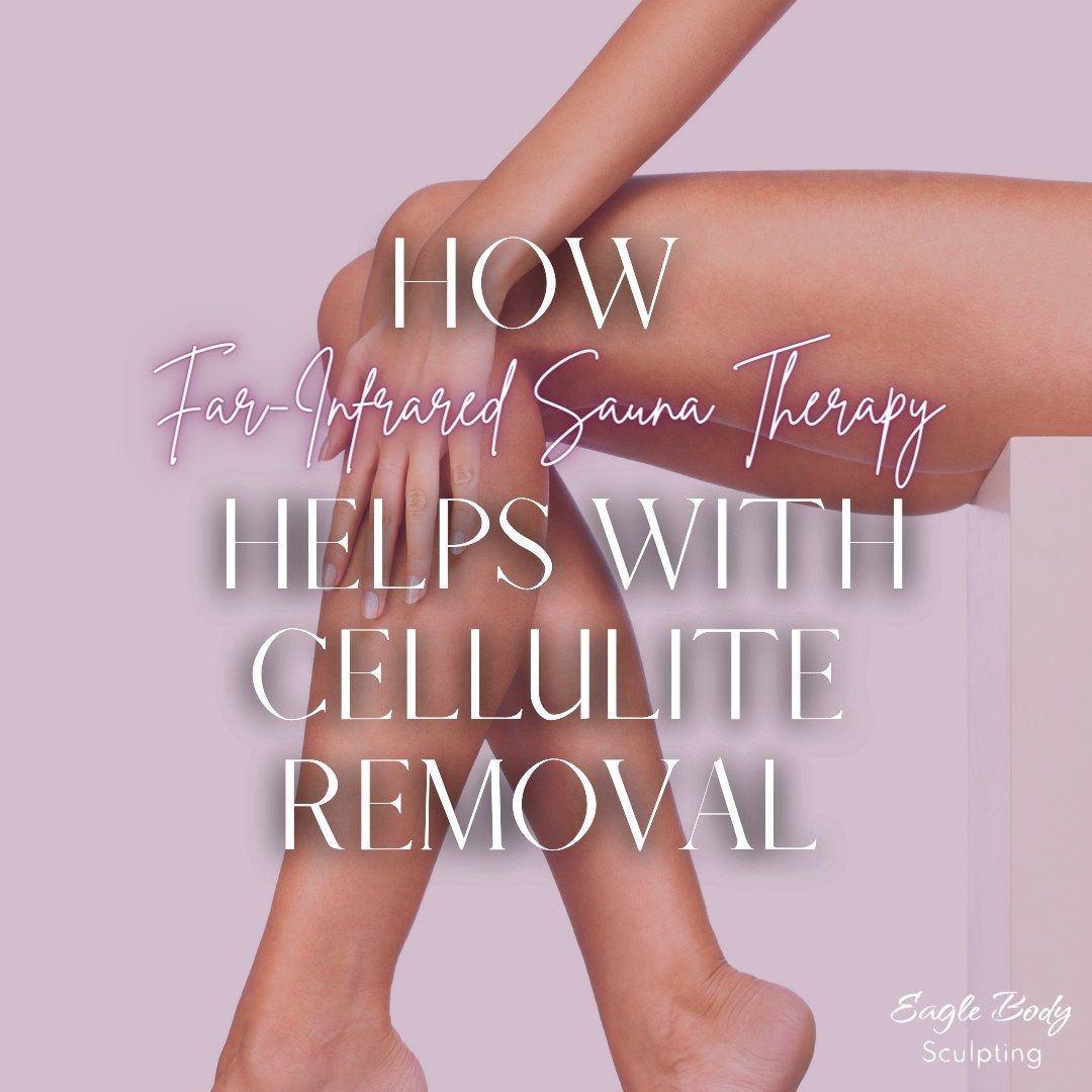 How infrared sauna therapy helps with cellulite removal